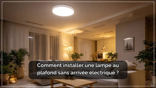 Comment installer une lampe au plafond sans arrivée électrique | Delvanie
