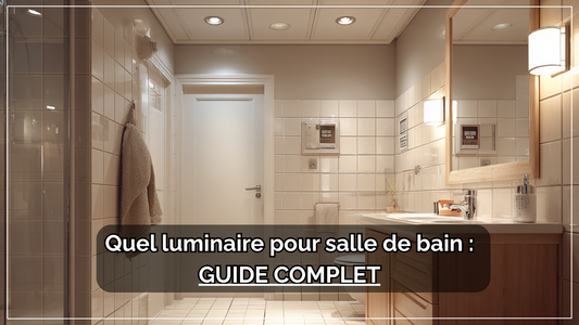 Quel luminaire pour salle de bain : Guide complet - Delvanie